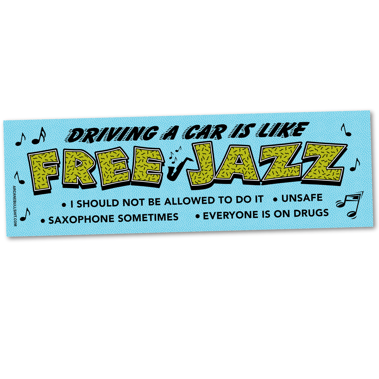 Driving A Car Is Like Free Jazz Bumper Sticker
