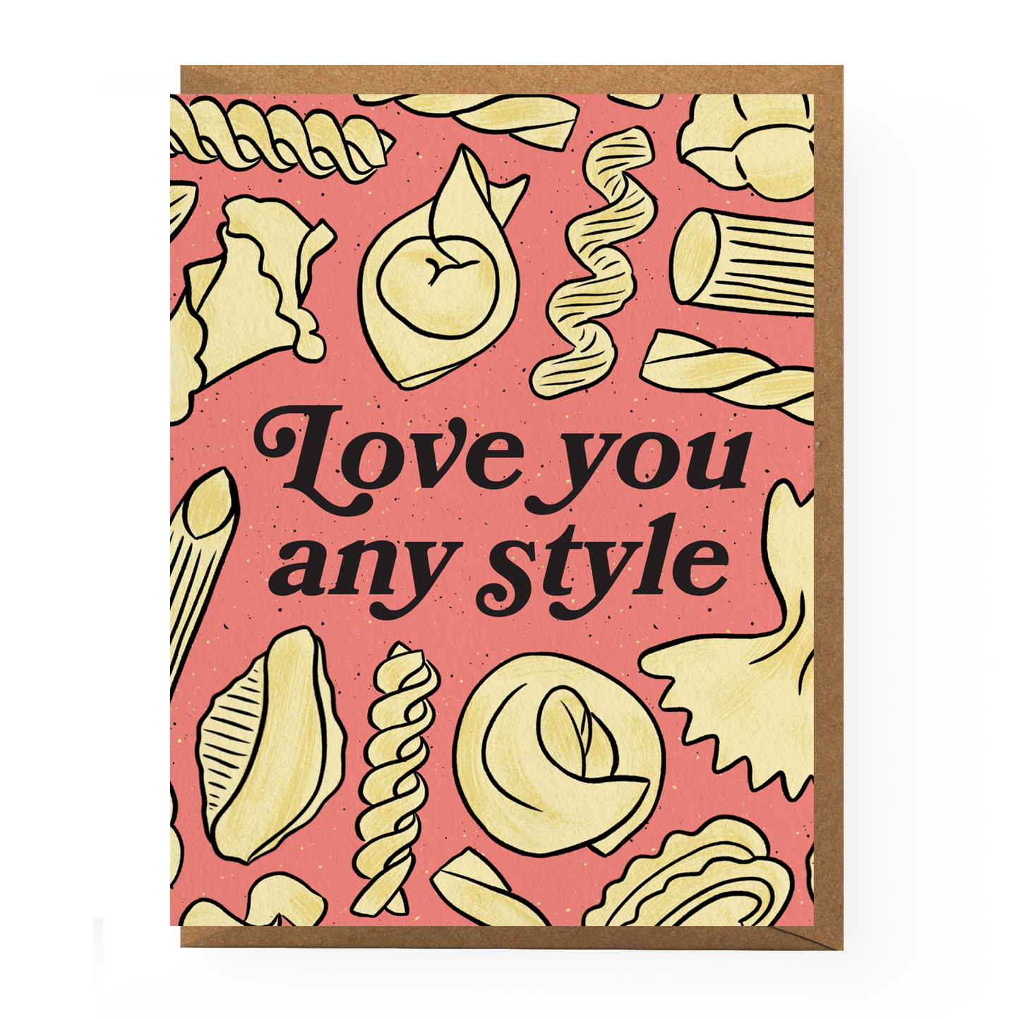 Love You Any Style Pasta Card