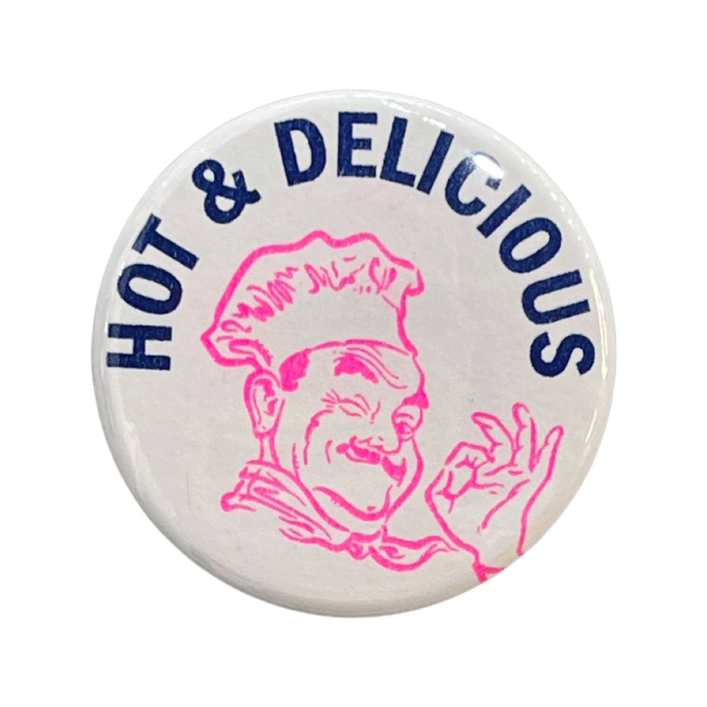 Hot & Delicious 1¾" Button