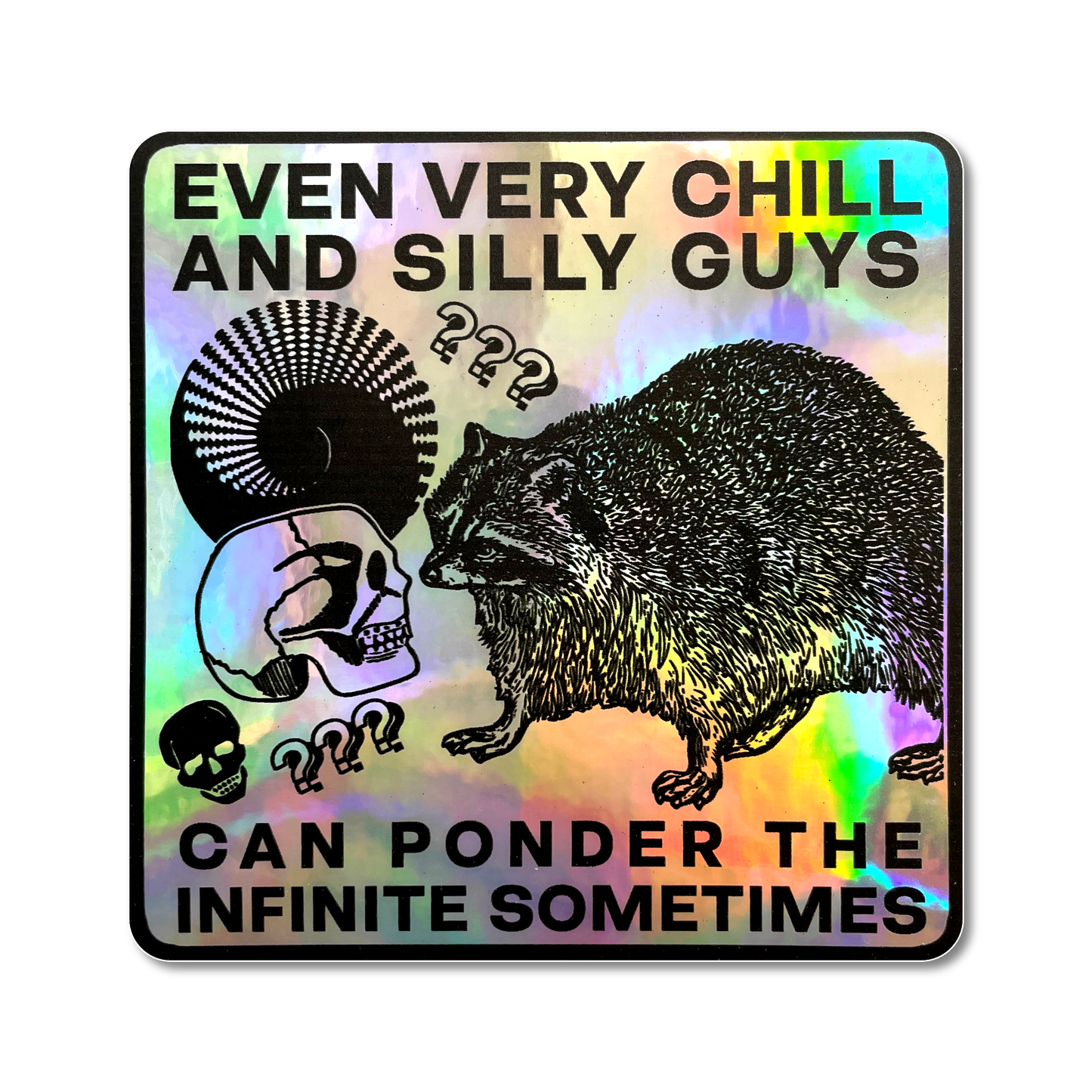 Chill & Silly Guys Ponder The Infinite Hologram Sticker