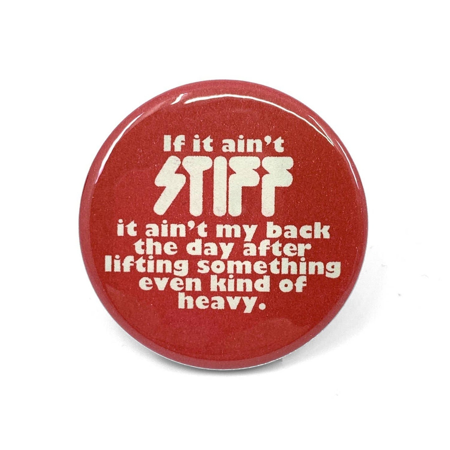 If It Ain't Stiff 1¾" Button