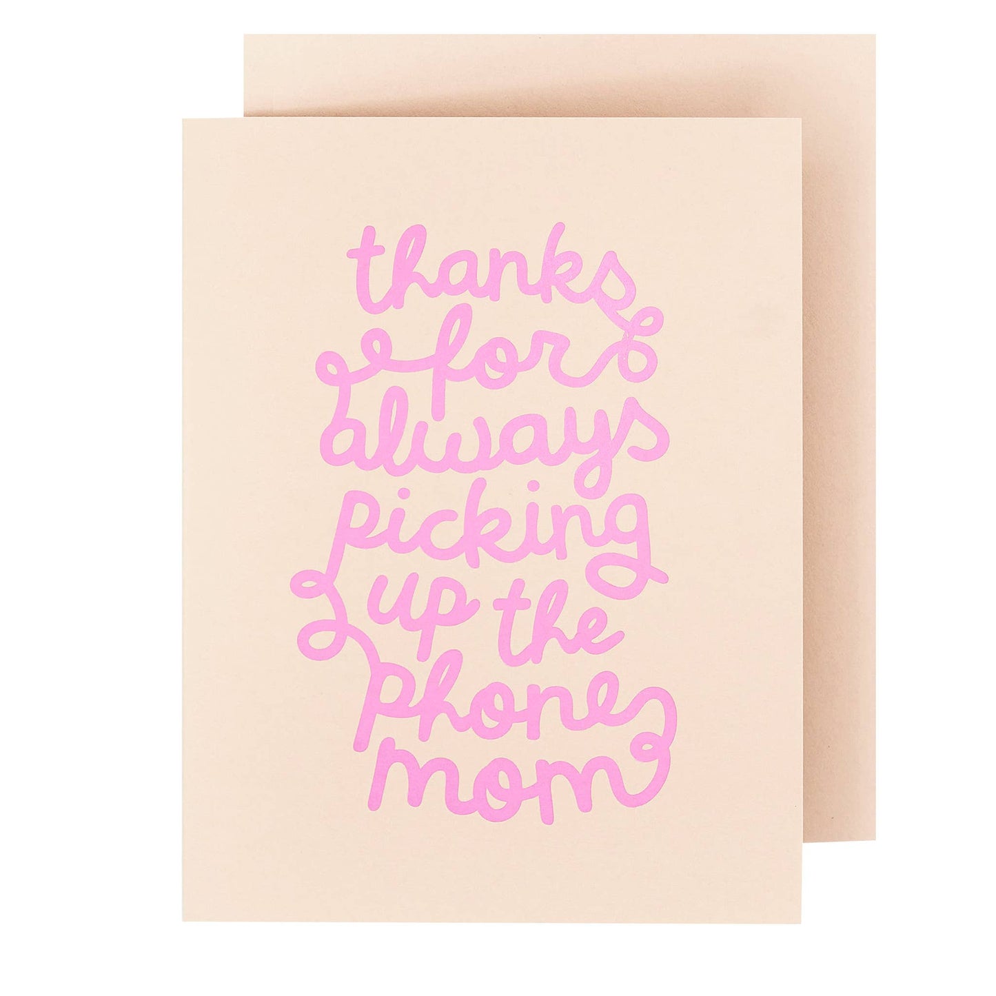 Thanks for Picking Up the Phone Mom Card