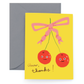 Aww Thanks Cherries Card