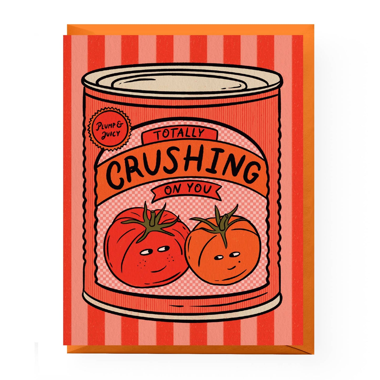Totally Crushing On You Tomato Card