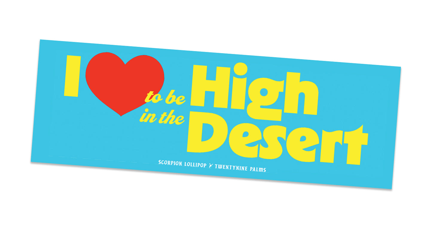 High In The Desert Bumper Sticker