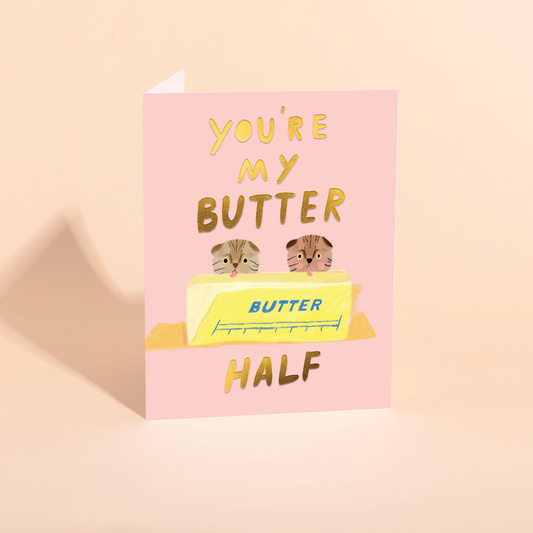 You're My Butter Half Card