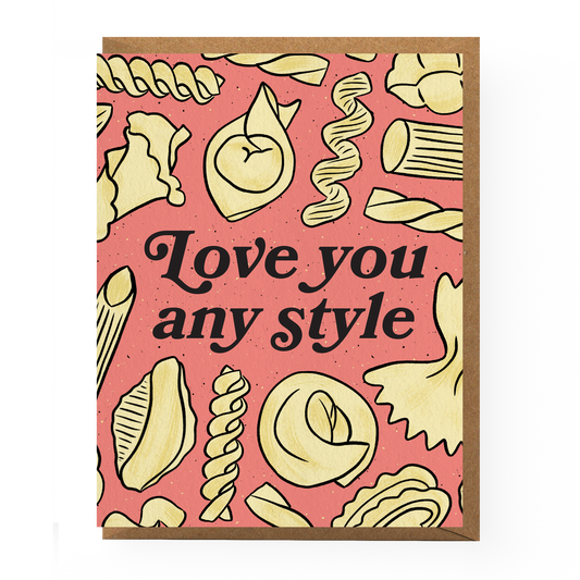 Love You Any Style Pasta Card