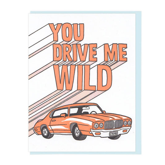 You Drive Me Wild Card
