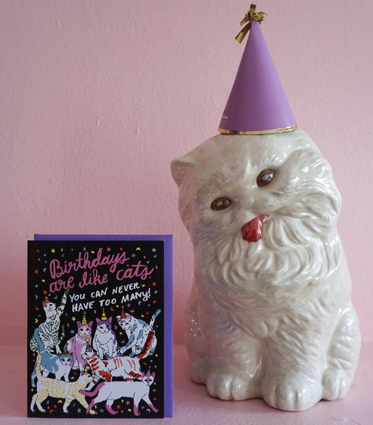 Birthdays Are Like Cats Card