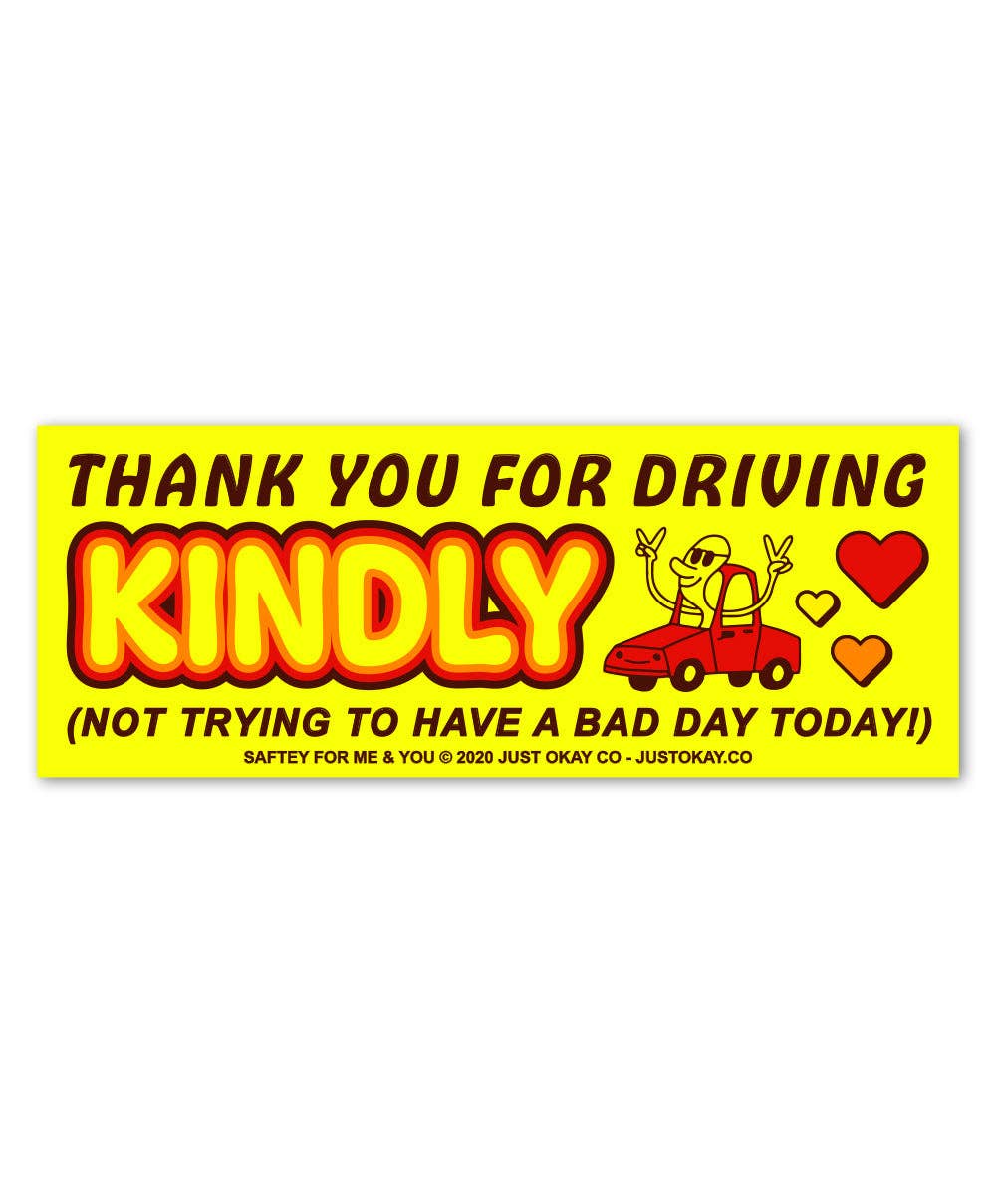 Thank You For Driving Kindly Bumper Sticker