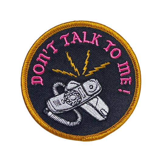 Don't Talk To Me! Patch