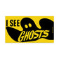 I See Ghosts Sticker