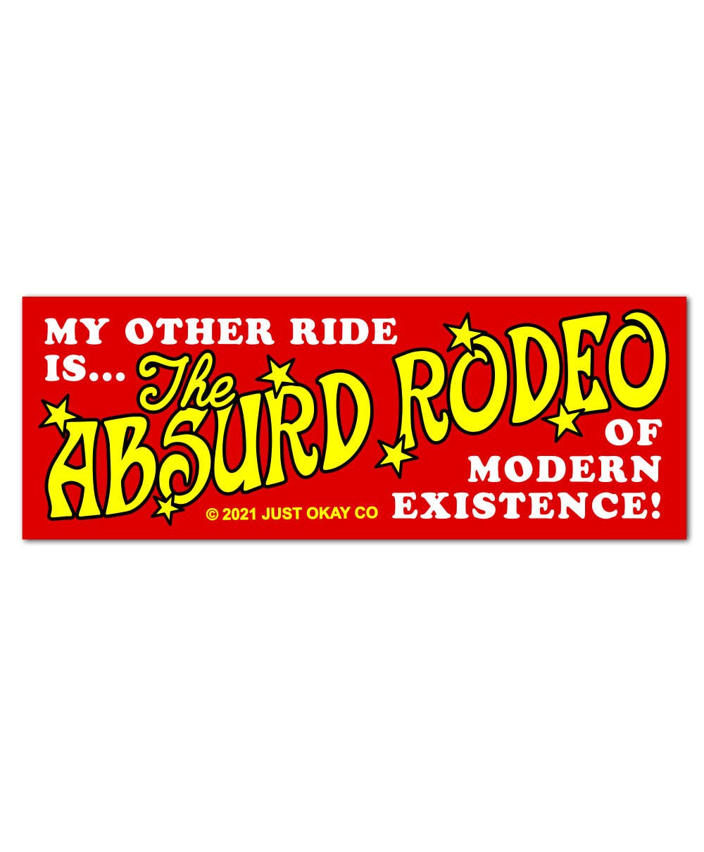 My Other Ride Is The Absurd Rodeo Bumper Sticker
