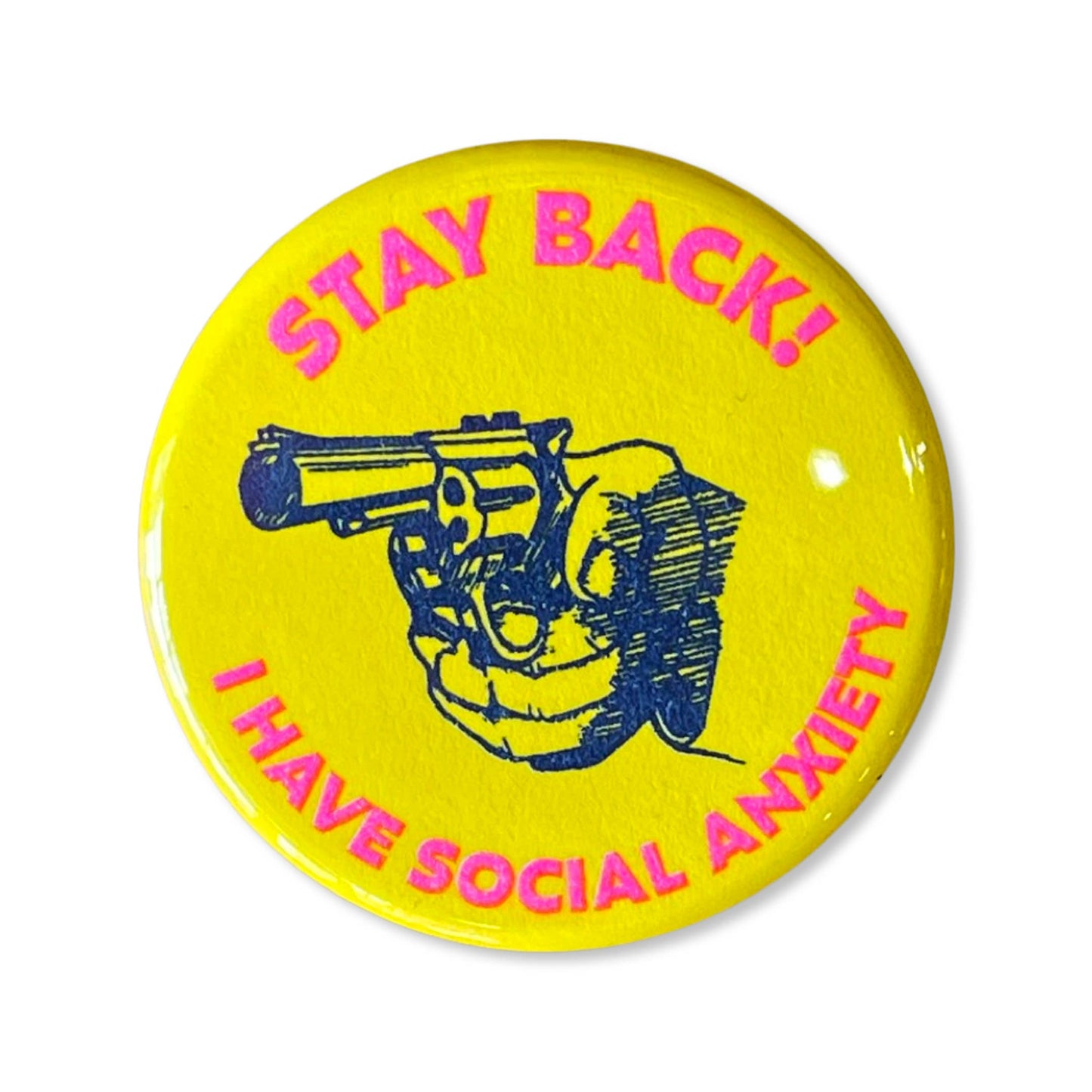 Stay Back! Social Anxiety 1¾" Button